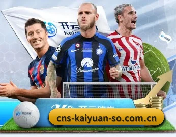 开元体育的故事 - 体育资讯内容服务 | KAIYUAN SPORTS